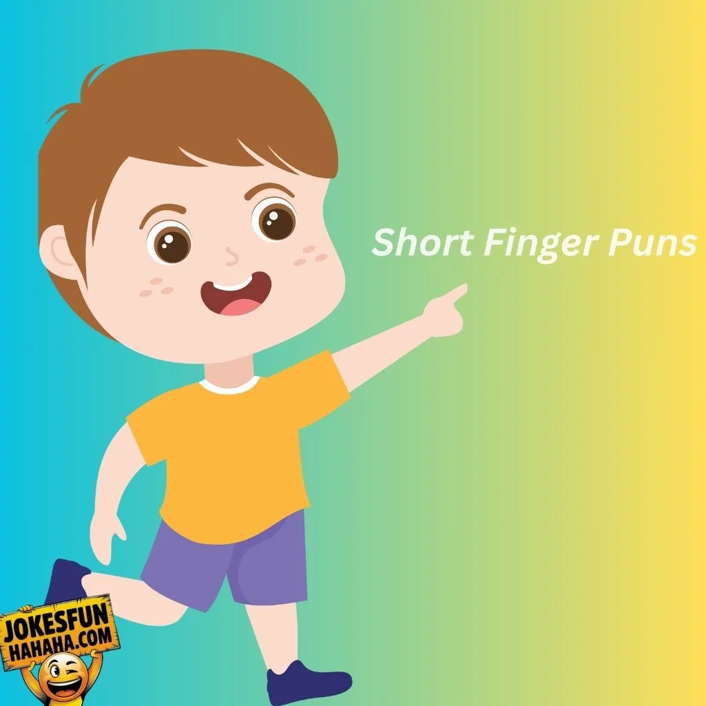 Short Finger Puns